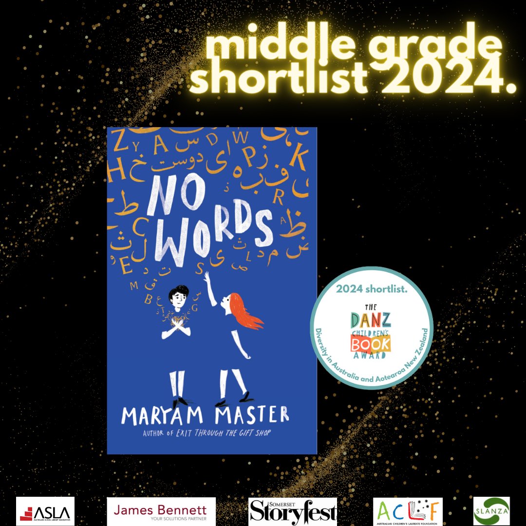 Middle Grade shortlist 2024

No Words
Written by Maryam Master 
Published by Pan Macmillan Au
ISBN: 9781760983529

DANZ WINNERS ANNOUNCED ON 27 MARCH 2024!