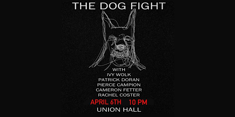 SAT 4/6: THE DOGFIGHT with Patrick Doran and Ivy Wolk @wolktress and @lunch_enjoyer host an eclectic night of live performance, featuring @cringe_genius @DrCameronFetter and @RACH4_theSTARZ! 🎟️: tinyurl.com/mwh8uzxu