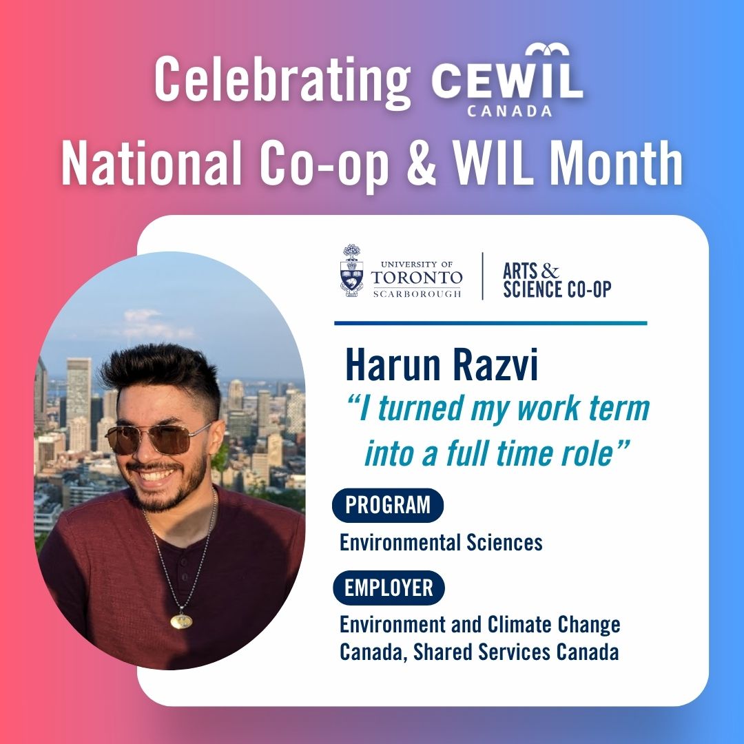 Celebrating Harun Razvi a UTSC Environmental Science Co-op student!

#FutureofWIL, #CEWIL2024, #CEWILis50, #CEWIL, #WILmonth, #WIL, #UOFT #UTSC