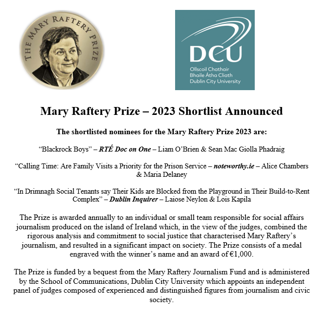 After much much deliberation the shortlists for the 2022 Prize &amp; the 2023 Prize are in. Well done to all the nominees and especially <a href="/DublinInquirer/">Dublin Inquirer</a> <a href="/thejournal_ie/">TheJournal.ie</a> <a href="/RTEdoconone/">RTÉ Documentary On One</a> <a href="/med_indonews/">Medical Independent</a> <a href="/noteworthy_ie/">Noteworthy</a>
Thanks also to <a href="/DCU_SoC/">School of Comms DCU</a>