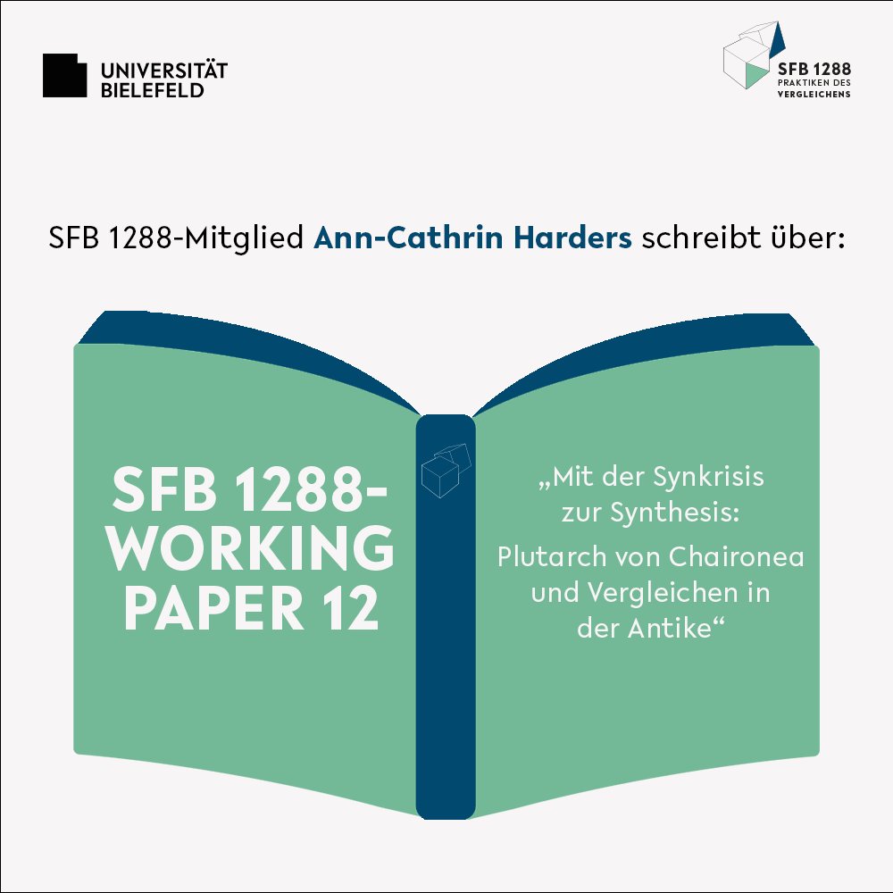 📑Neue #Publikation: #AnnCathrinHarders thematisiert 'Mit der Synkrisis zur Synthesis: Plutarch von Chaironea und Vergleichen in der Antike' im neu erschienenen Working Paper 12 des #SFB1288 'Praktiken des Vergleichens'. ➡️Lesen: pub.uni-bielefeld.de/download/29870… @dfg_public @unibielefeld