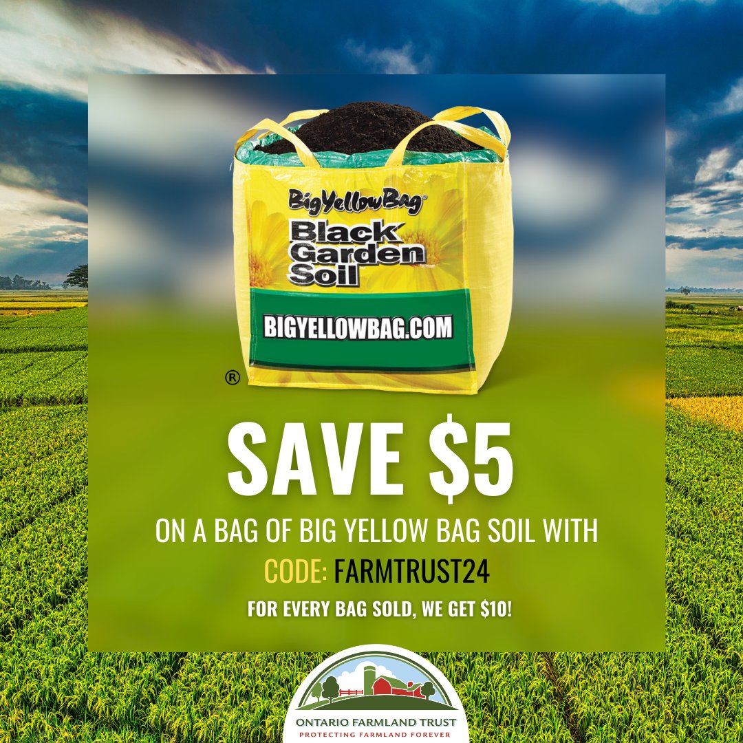 Gardening this weekend? Keep OFT in mind! every BigYellowBag® you order using code FARMTRUST24 saves you $5 and sends $10 to @ontariofarmlandtrust. #giveandgrow
