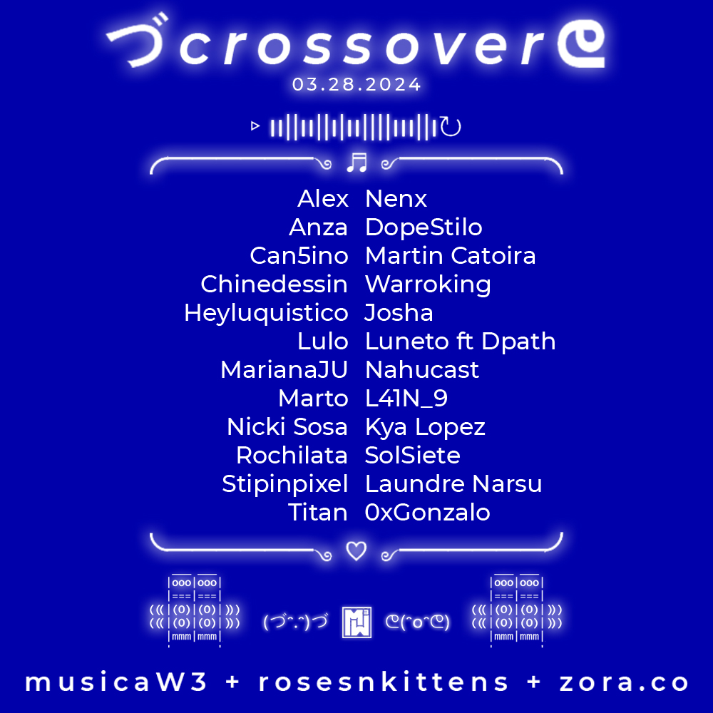 (づᵔ.ᵔ)づ 𝙘𝙧𝙤𝙨𝙨𝙤𝙫𝙚𝙧 ᕦ(ᵔoᵔᕦ)

𝗠𝗮𝗿𝗰𝗵 𝟮𝟴

Organized jointly with 
<a href="/Musica_W3/">Música W3</a> + <a href="/solsiete_web3/">solsiete 💙</a> <a href="/0xgonzalo_/">0xGonzalo🔮</a>
@rosesnkittensW3 + <a href="/stipinpixel/">stipinpixel</a> <a href="/no_tan__mariana/">mariana JU</a>