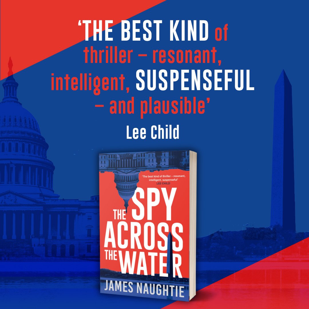 ‘The best kind of thriller – resonant, intelligent, suspenseful – and plausible’ @LeeChildReacher #TheSpyAcrosstheWater, the 3rd instalment in @naughtiej's brilliant series, woven around 3 brothers bound together through espionage. Out Now: geni.us/TSATWorgsocPB