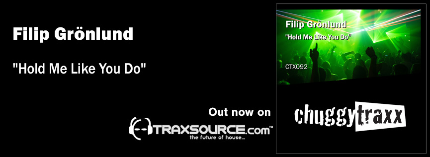 HAPPY RELEASE DAY!
<a href="/fillegronlund/">Filip Grönlund</a> "Hold Me Like You Do" <a href="/ChuggyTraxx/">Beatchuggers / Chuggy Traxx</a> 
Out Now exclusively on <a href="/traxsource/">Traxsource</a> : 
traxsource.com/track/12087362…