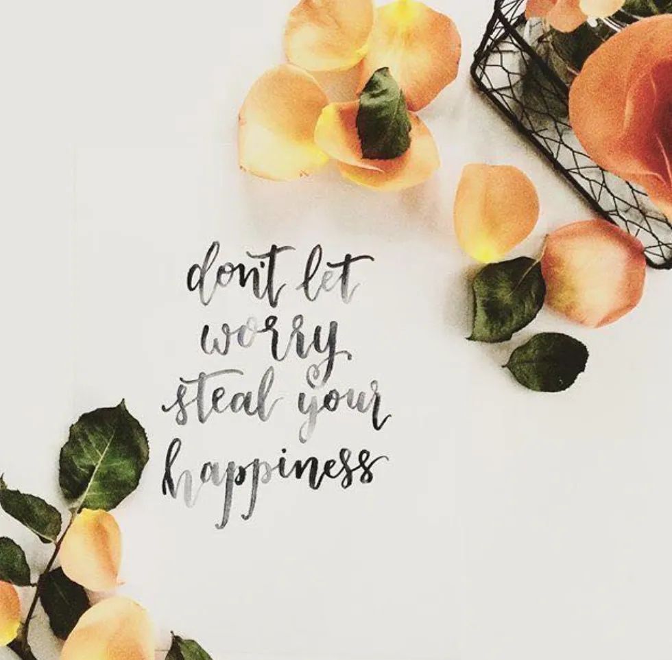 "Don't let worry steal your happiness!"

#wordstoliveby #womenempowerment #gratitude #noworries #quotesaboutlife