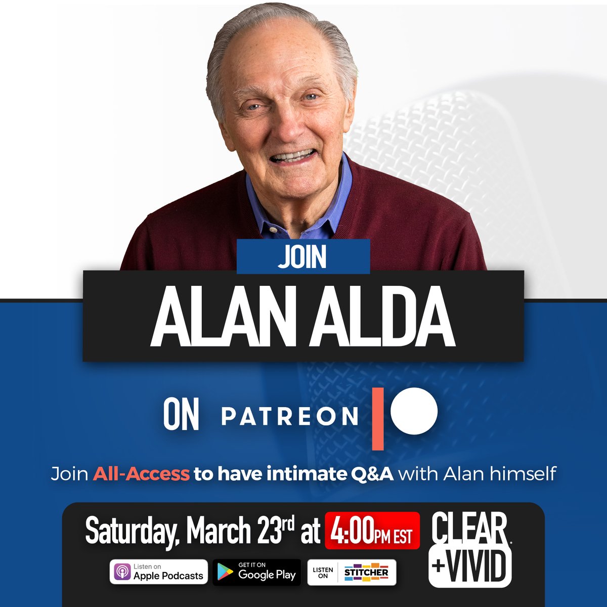 🚨ATTENTION🚨 All-Access #ClearAndVivid Patrons, @AlanAlda is hosting a Zoom Q&A Tomorrow: Saturday - March 23rd, 4PM EST. Check your emails for the Zoom link. Learn more here: patreon.com/clearandvivid After production costs, all proceeds of #ClearAndVivid go to @AldaCenter.