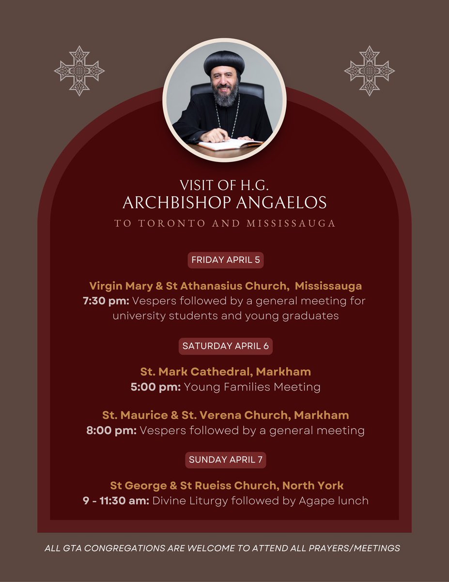 The GTA churches are blessed to welcome the visit of H.G. <a href="/BishopAngaelos/">Archbishop Angaelos</a> of London during the weekend of April 5-7. Please see poster for visit details. All are welcome to attend!