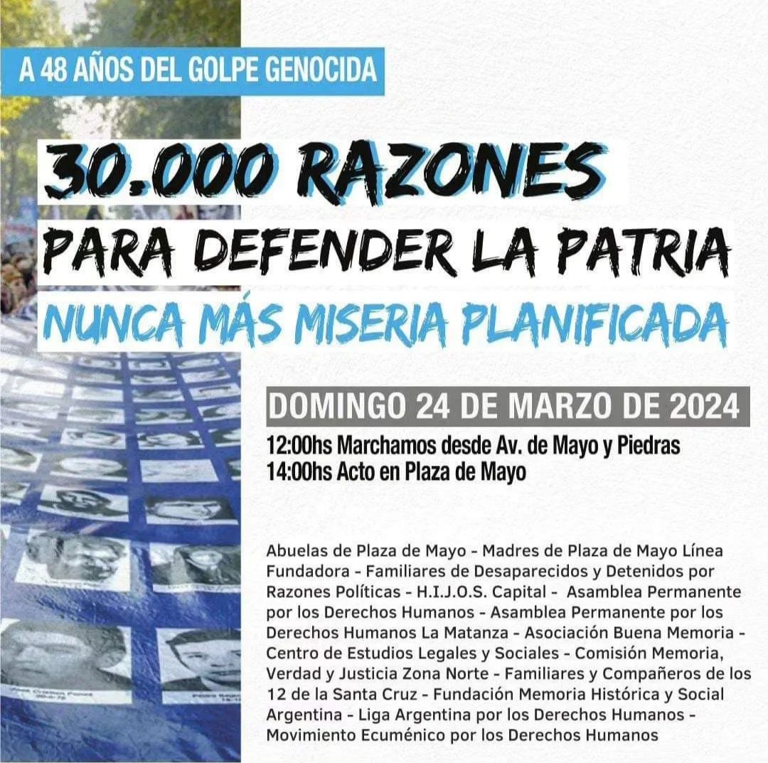 La Prosec. de DD HH Clara Anahí Mariani Teruggi-Exactas UNLP- invita A 48 años del golpe de estado de la última dictadura, este domingo 24 DE MARZO TODXS A PLAZA DE MAYO. * 30.000 RAZONES PARA DEFENDER LA PATRIA * NUNCA MÁS MISERIA PLANIFICADA #FueGenocidio #Son30Mil