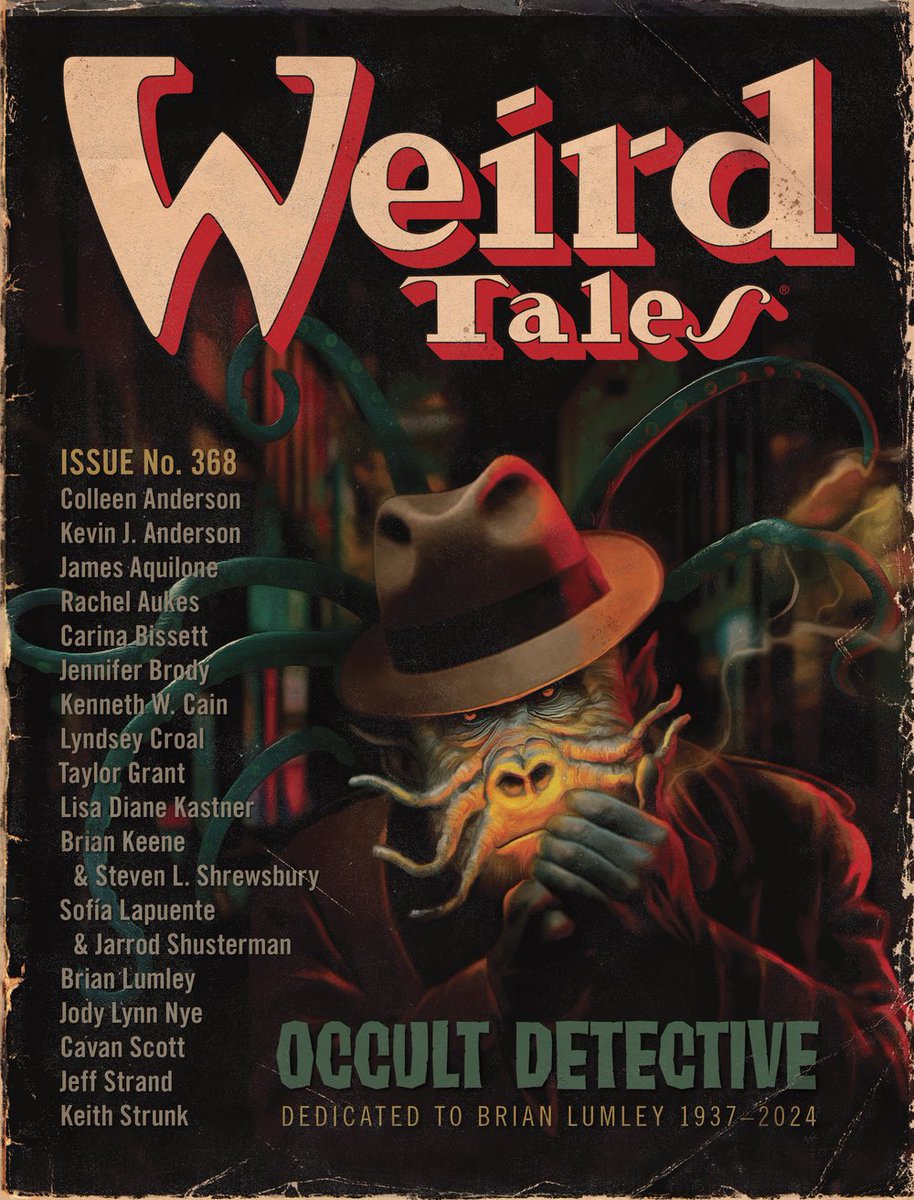 I have a Dead Jack story in Weird Tales' Occult Detective Issue, out next month. Contributors includes Kevin J. Anderson, Rachel Aukes, Carina Bissett, Jennifer Brody, Kenneth W. Cain, Taylor Grant, Lisa Diane Kastner, Brian Keene & Steven L. Shrewsbury, Brian Lumley, Jeff Strand