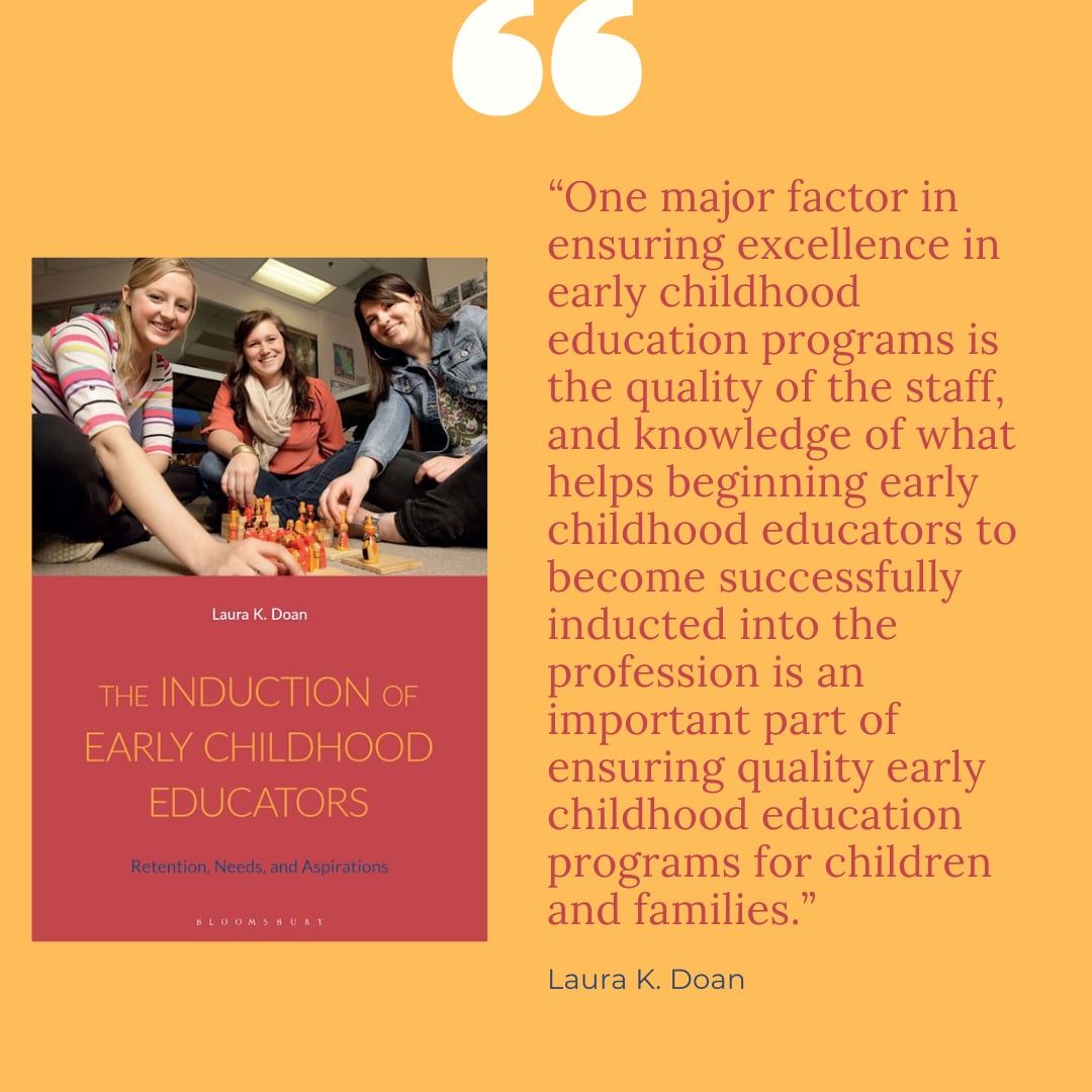 The induction of early childhood educators is important and is part of ensuring quality early learning programs for children and families.  @BloomsburyAcEd @ECEBC1 @TRUResearch @BloomsburyBooks #theinductionofearlychildhoodeducators