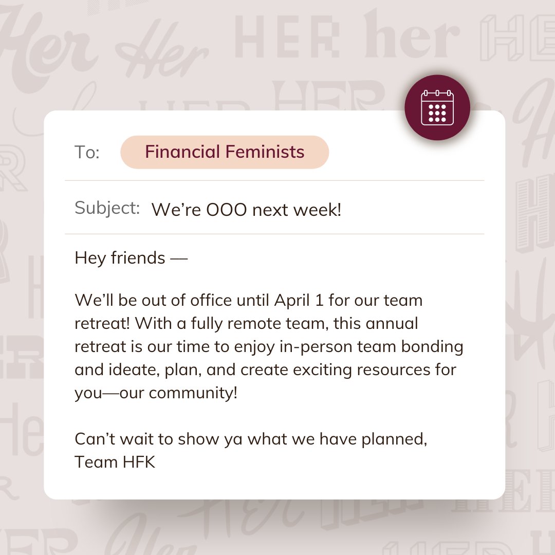 HFK is going OOO.  In case you miss us (we'll miss you too!!), here are some options: 🎧 Listen to @financialfeministpodcast (we've got 150+ episodes) 📕 Snag a copy of Financial Feminist (or reread it for our studious financial feminists 🤓)💰 See you on April 1 😎