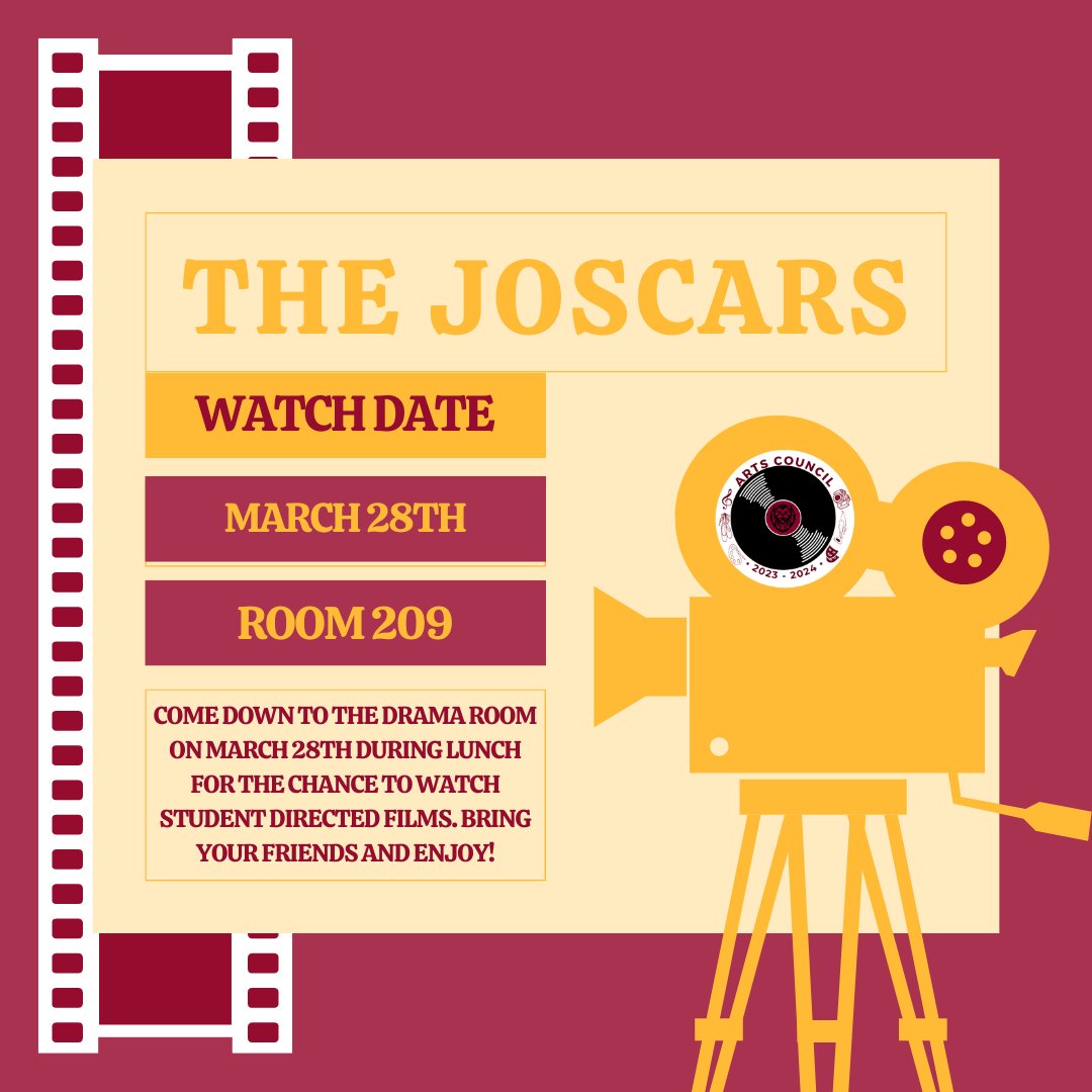Hey Lions, come down to the drama room on March 28th during lunch for the St. James Arts Council's Joscars. Bring your friends and enjoy the films created by your fellow St. James students. Can't wait to see you there!