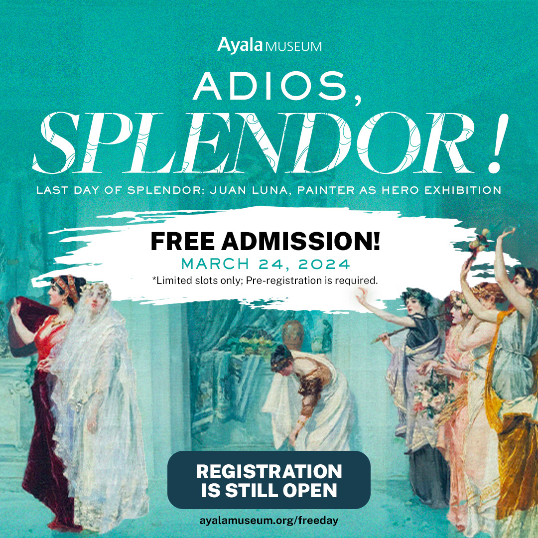 We still have a few slots left for tomorrow's free admission day 👀 Catch the 'Splendor: Juan Luna, Painter as Hero' on its LAST DAY, plus all other museum exhibitions for free! Book at ayalamuseum.org/freeday
