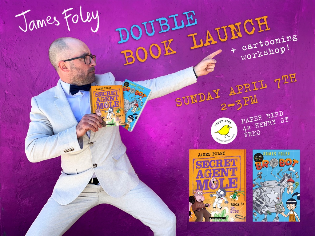 SAVE THE DATE: Sunday April 7th, 2-3pm for a DOUBLE BOOK LAUNCH + cartooning workshop! Help me celebrate the release of two new books: - Secret Agent Mole book 3: Dr Nude, and - Brobot - new colour edition Tickets: eventbrite.com.au/e/double-book-…