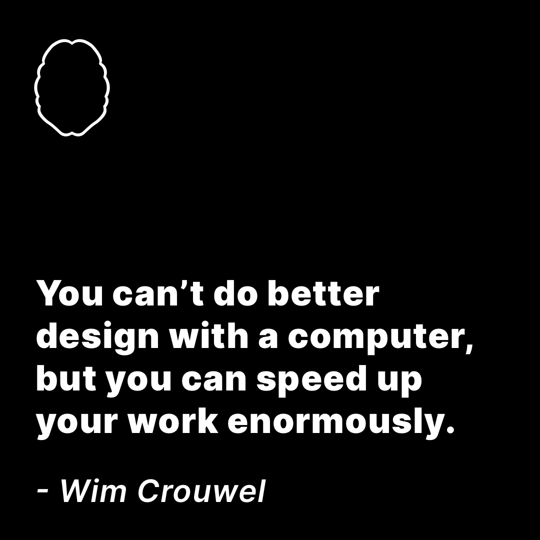 #design #designquotes #creativity #wimcrouwel #wimcrouwelquotes