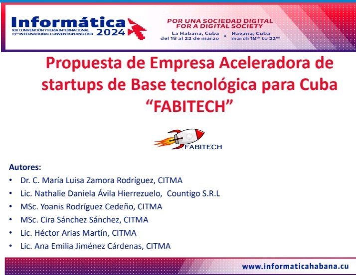 MariaLuisa2023's tweet image. 🇨🇺En el Congreso #ComercioElectronico  organizado por @CITMATELOficial en #Informatica2024, presenté la &quot;Propuesta de Empresa Aceleradora de startups de base tecnológica para Cuba&quot;,  FABITECH

Alternativa para dinamizar #innovación y #economía #UnidosXCuba @DiazCanelB @EdMartDiaz