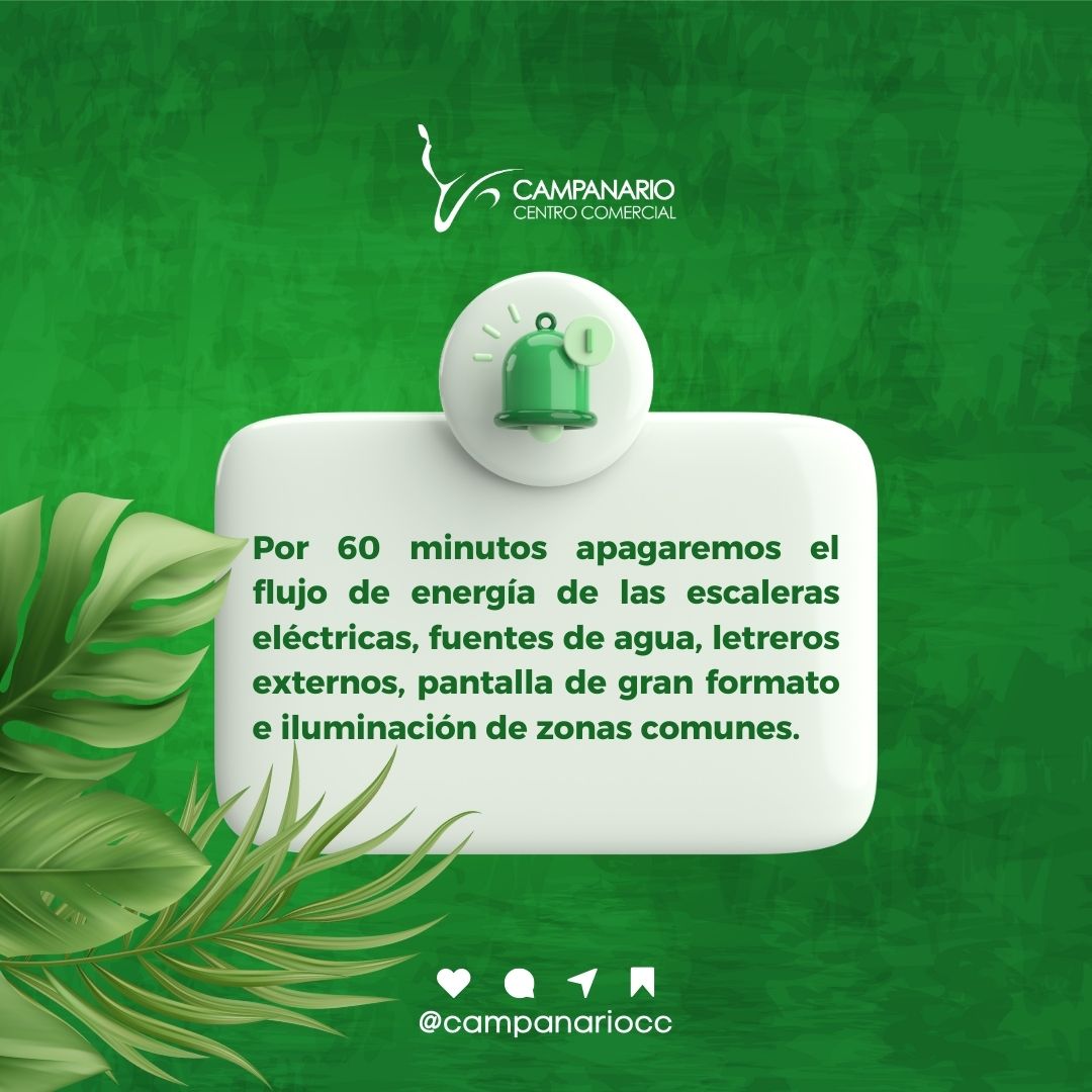 CampanarioCC's tweet photo. ¡Nuevamente nos unimos a #LaHoraDelPlaneta! 🌎💡 

Mañana 23 de Marzo, por 60 minutos apagaremos el flujo de energía de las gradas eléctricas, fuentes de agua e iluminación zonas comunes para demostrar nuestro compromiso con el medio ambiente y la sostenibilidad ☝🏻 https://t.co/evEsKvk6tG