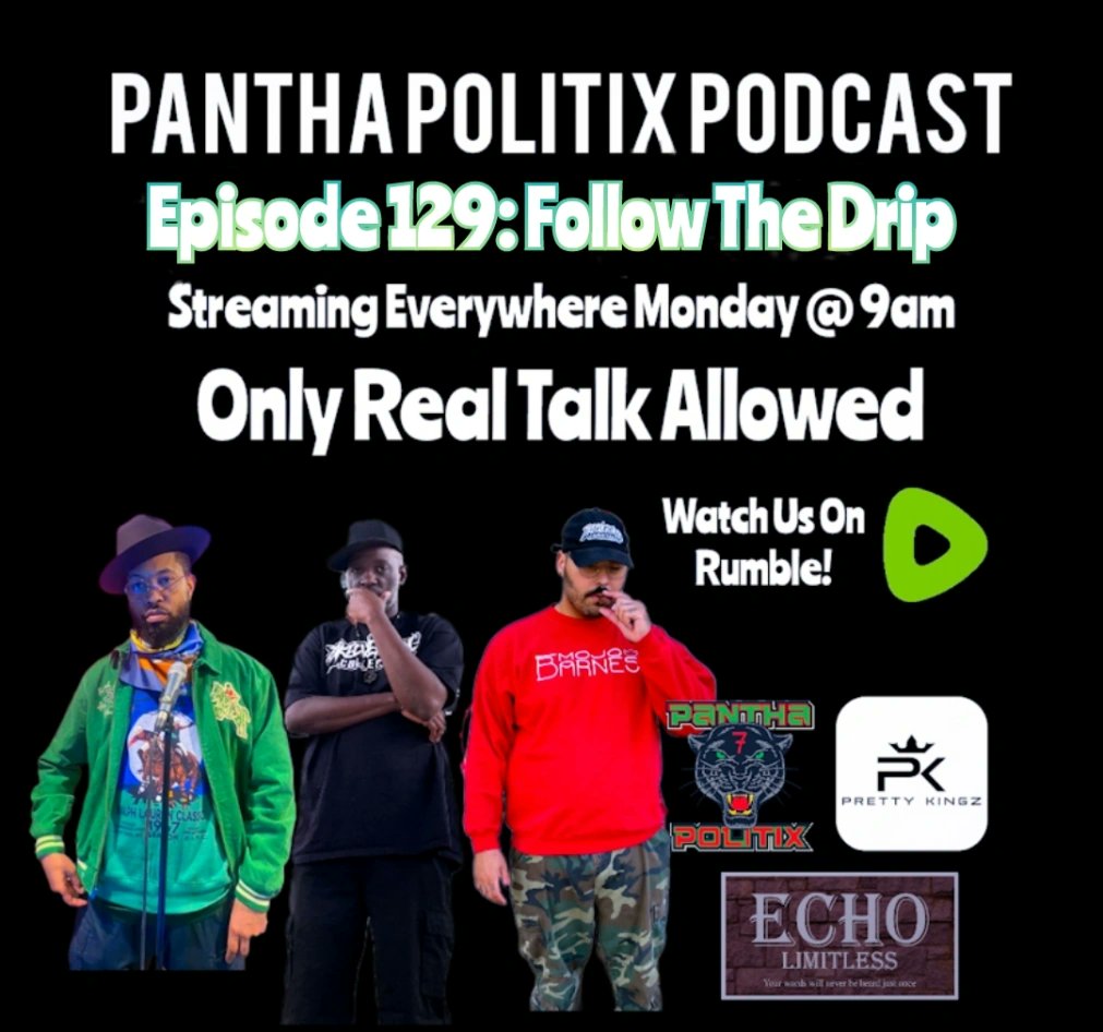 New episode out now...it just keeps getting better!! Shout out to the squad @ethemadassassin @mojitobrown and @SevDaPantha linktree.com/PanthaPolitixP…