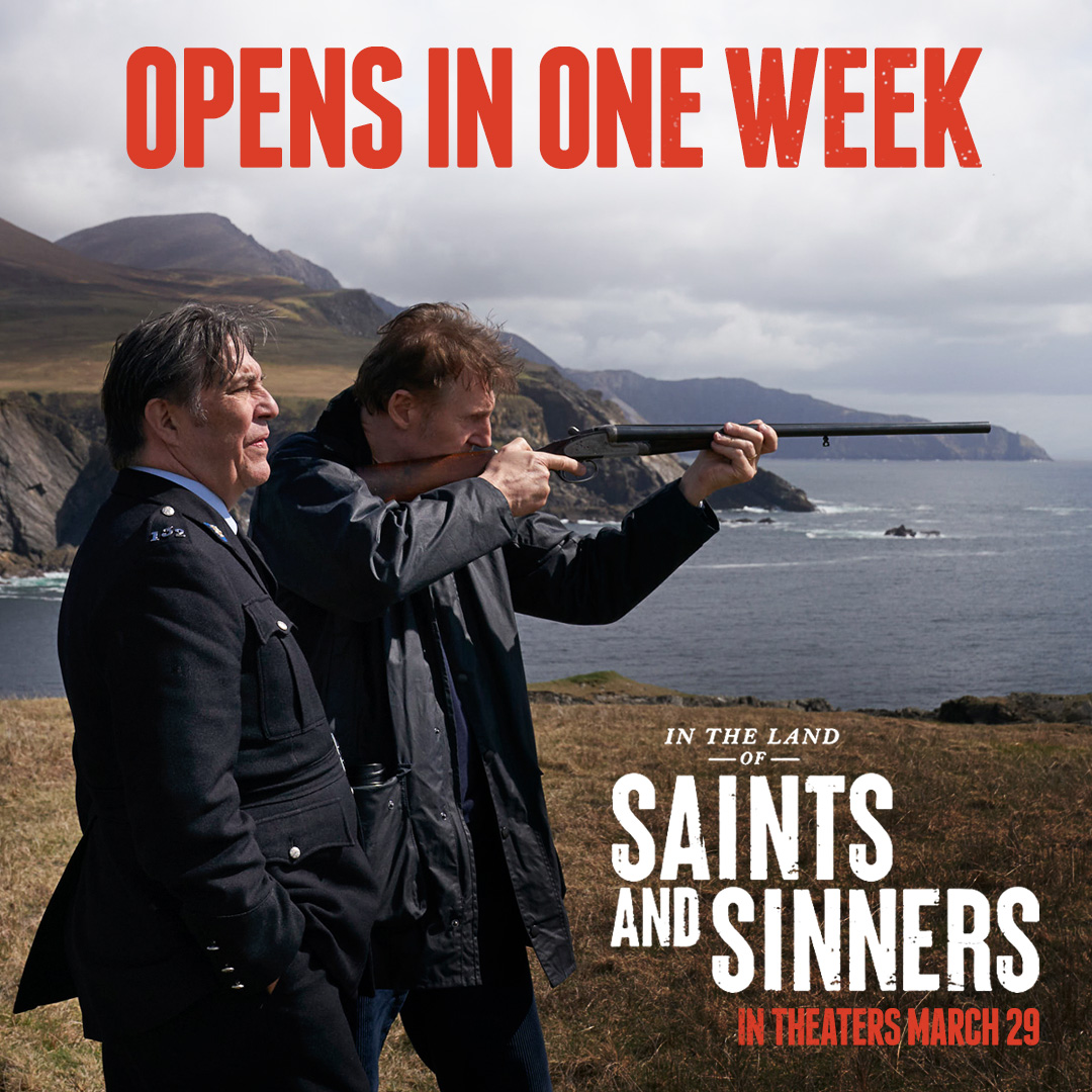 GET TICKETS NOW for IN THE LAND OF SAINTS AND SINNERS starring Liam Neeson and Kerry Condon. Opens in ONE WEEK on March 29! bit.ly/SaintsAndSinne…