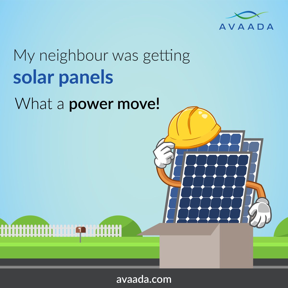 Going green with Solar Panels? ultimate power move!

#AvaadaPuns #AvaadaGroup #Puns #SolarEnergy #RooftopSolar