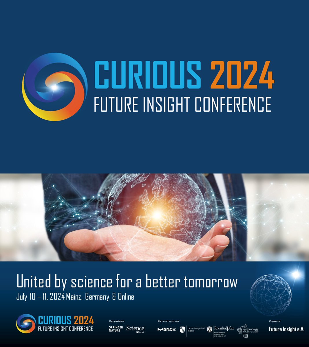 SAVE THE DATE: 10. & 11.7.2024 - #Curious2024: Future Insight Conference in Mainz - mit Beiträgen der #UniMainz u.a. zu #NeurodegenerativeErkrankungen & zur Zellfunktion von Biopolymeren / Infos & Tickets: curiousfutureinsight.org @mainz_de @MWGRLP @FutureInsight #UnitedByScience