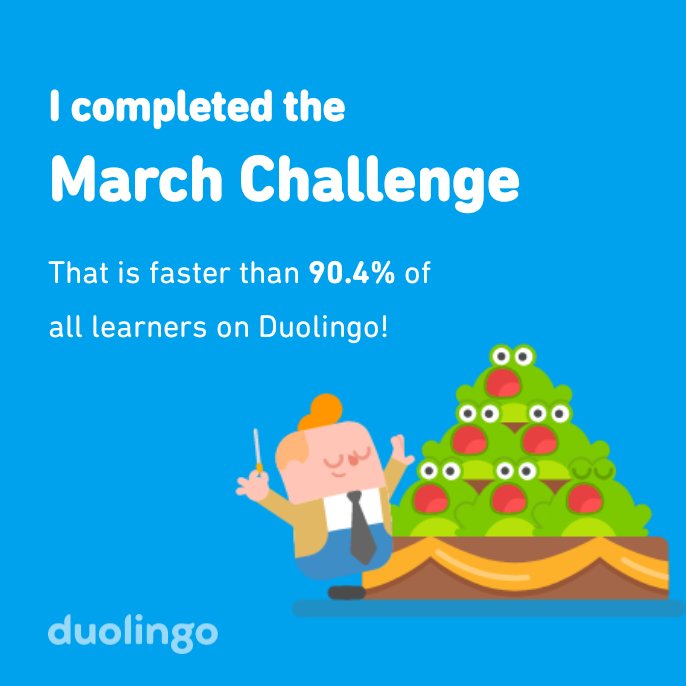 collinnjoroge's tweet image. I completed the March challenge faster than 90.4% of all learners on Duolingo!
#learnwithduolingo
#duolingo
