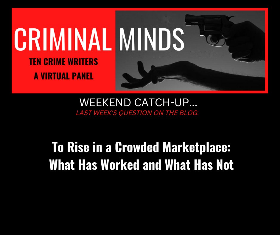 #ICYMI 7criminalminds.blogspot.com #MarketingTips @10CriminalMinds @dietrichkalteis @TerryShames James Ziskin @brendaAchapman @HariniNagendra | @crimewriterscan @SinC_Heart @NorCalMWA @CapitolCrimes #weekend #WritingCommunity #authorlife