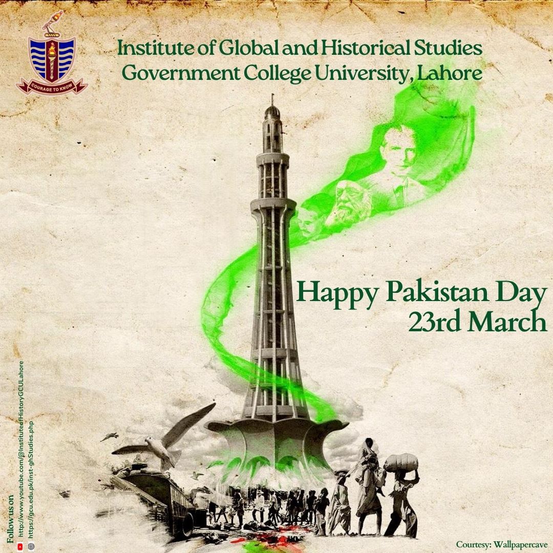 On this auspicious occasion, the Institute of Global and Historical Studies at Government College University, Lahore, extends heartfelt greetings to all Pakistani, near and far. 

Happy Pakistan Day!