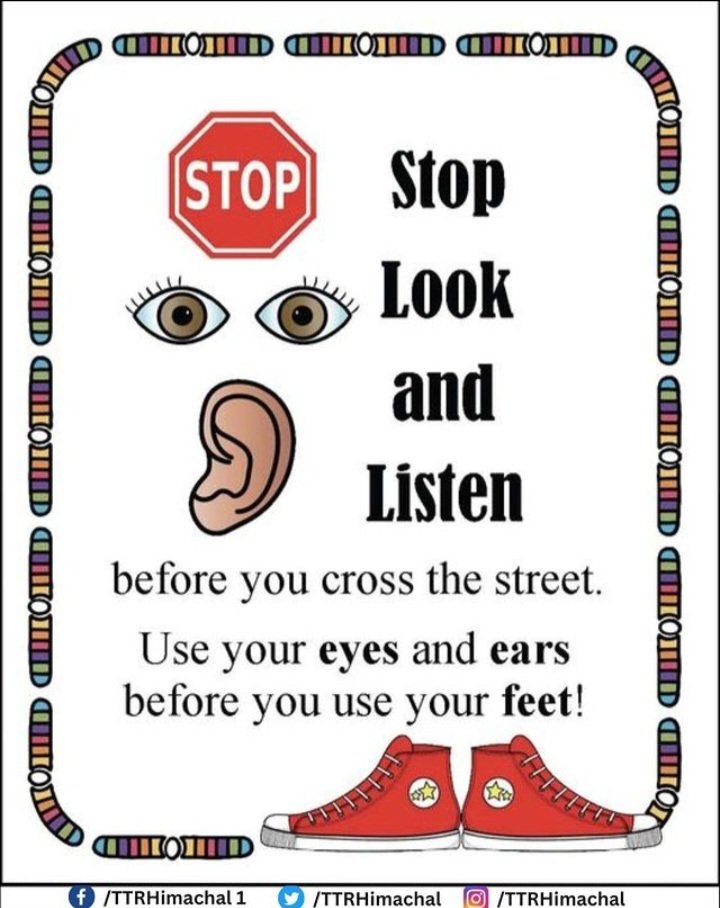 Stop, Look, & Listen! Ensure your safety before crossing the street. Use your eyes and ears to stay alert, because every step counts towards a safer journey. Let's prioritize pedestrian safety together! 

#TTRHimachal #RoadSafety #PedestrianSafety #RoadAwareness #SafetyFirst