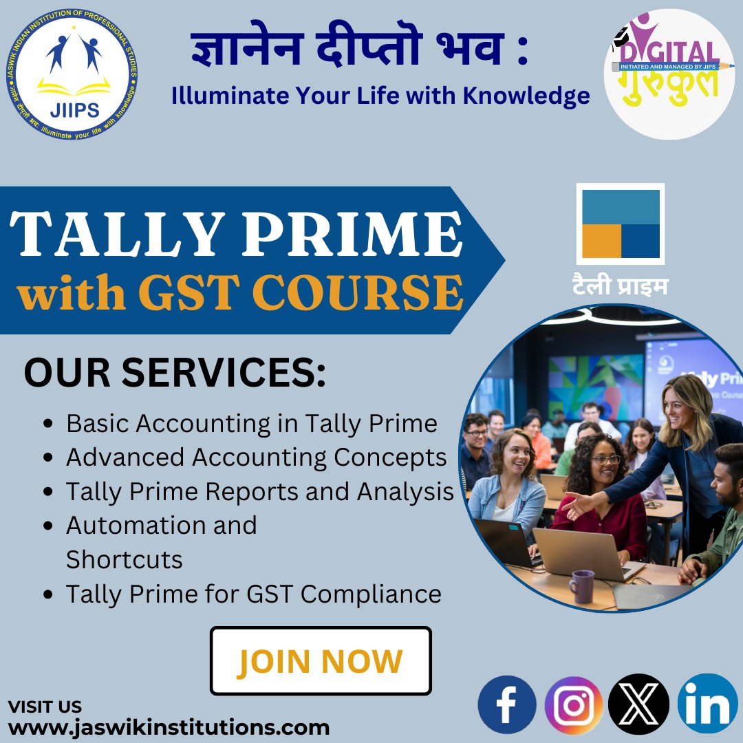 Become a Tally Prime Expert with GST: Enroll in Our Comprehensive Course Today! #jaswikindianinstitutionofprofessionalstudies #DigitalGurukul #TallyPrime
#GST #AccountingCourse #TallyTraining #GSTCourse #FinancialSkills #LearnTally #OnlineLearning #Taxation #EnrollNow
