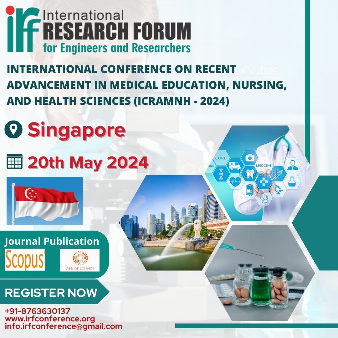 International Conference on Recent Advancement in Medical Education, Nursing, and Health Sciences (ICRAMNH ) in Singapore on 20th May 2024.

CONFERENCE LINK:
irfconference.org/Conference/218…

#irfconferences #SingaporeConferences2024
#EventsinSingapore #MedicalEducation #Nursing