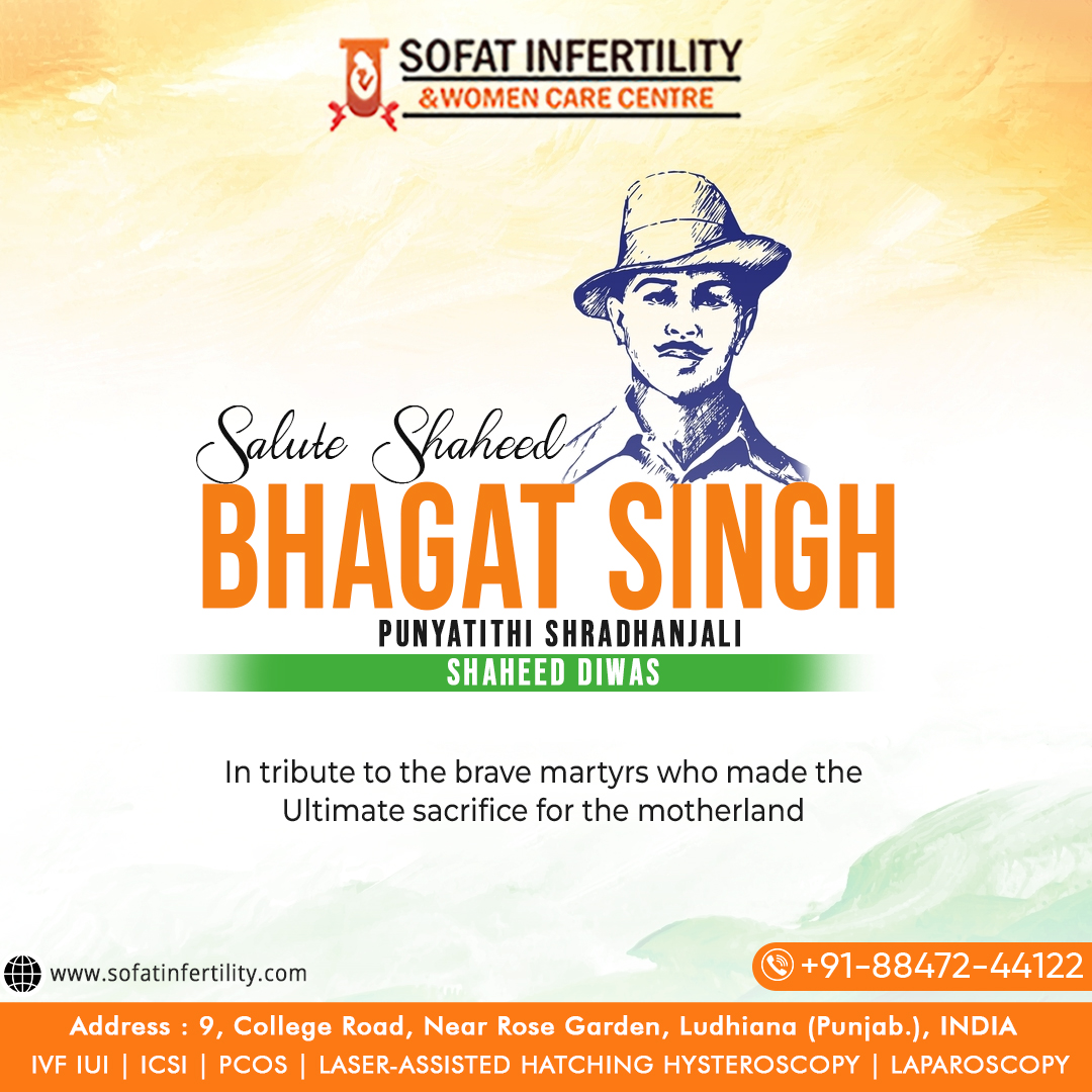 On Shaheed Bhagat Singh Punyatithi Shradhanjali Shaheed Diwas, Dr. Sumita Sofat IVF Hospital pays tribute to the courageous martyrs who sacrificed their lives for our nation's freedom. #ShaheedBhagatSingh #ShaheedDiwas #NationalHeroes #FreedomFighters #India #sofathopsital