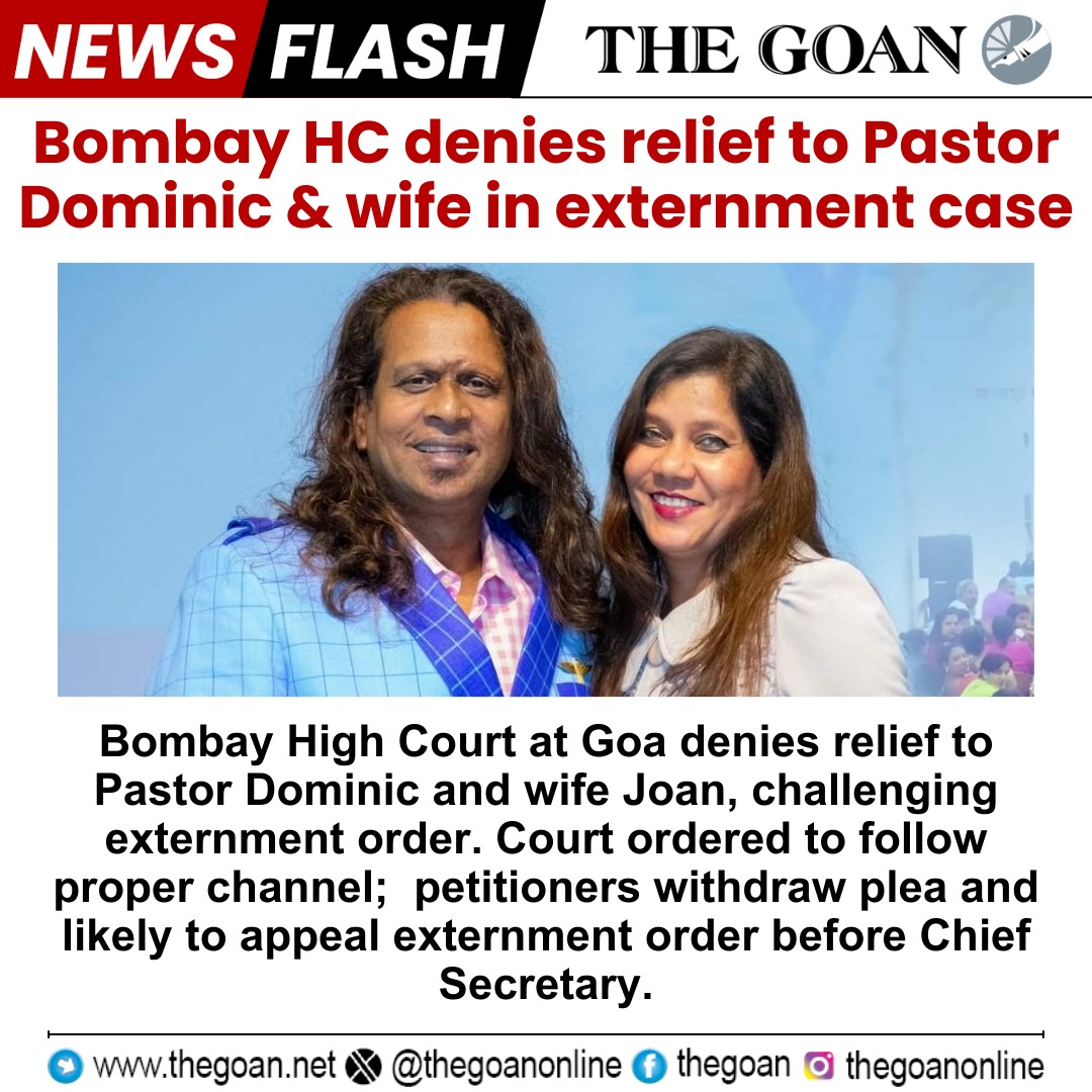 thegoanonline's tweet photo. Bombay HC denies relief to #Pastor Dominic & wife in #externment case
#Goa #BreakingNews https://t.co/hw0IFmCnOs