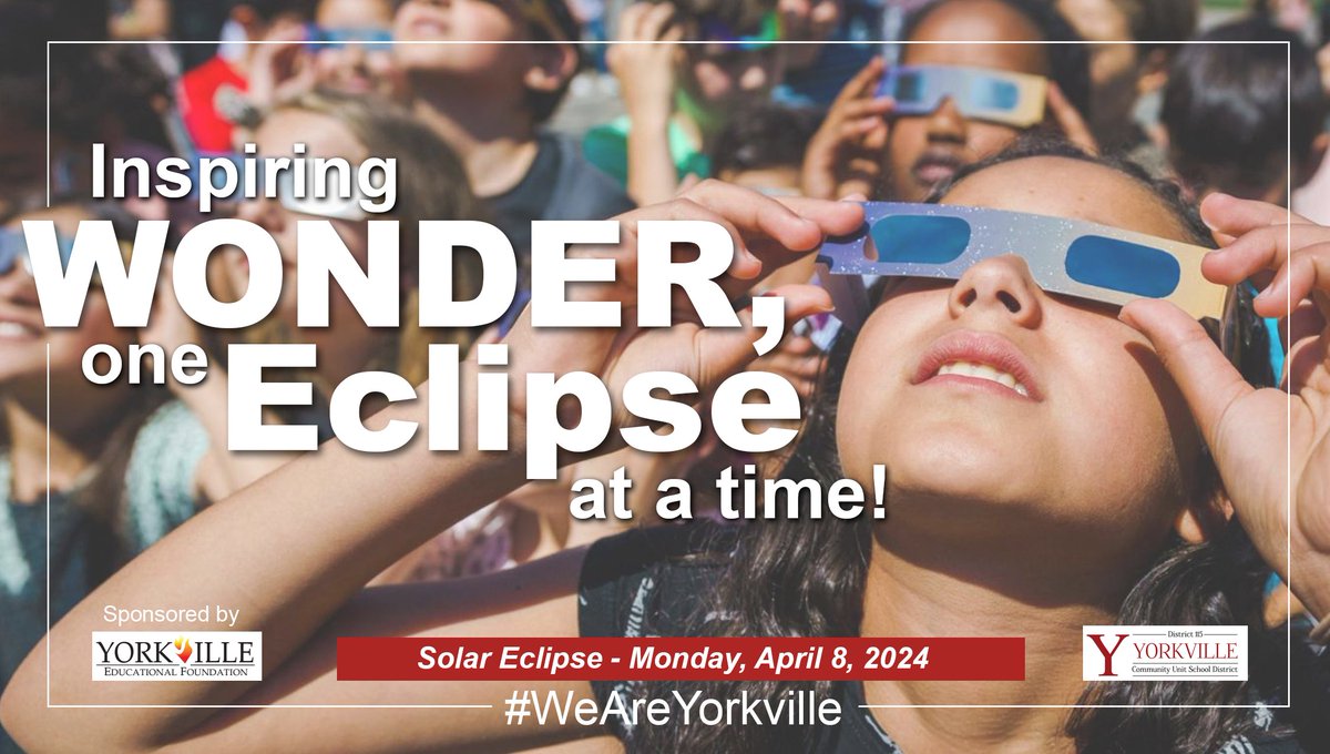 Coming April 8th! This rare event presents a unique educational opportunity for our students to observe and learn about the universe's wonders. Thanks to the Yorkville Educational Foundation for sponsoring the solar eclipse glasses for our staff &amp; students. #WeAreYorkville