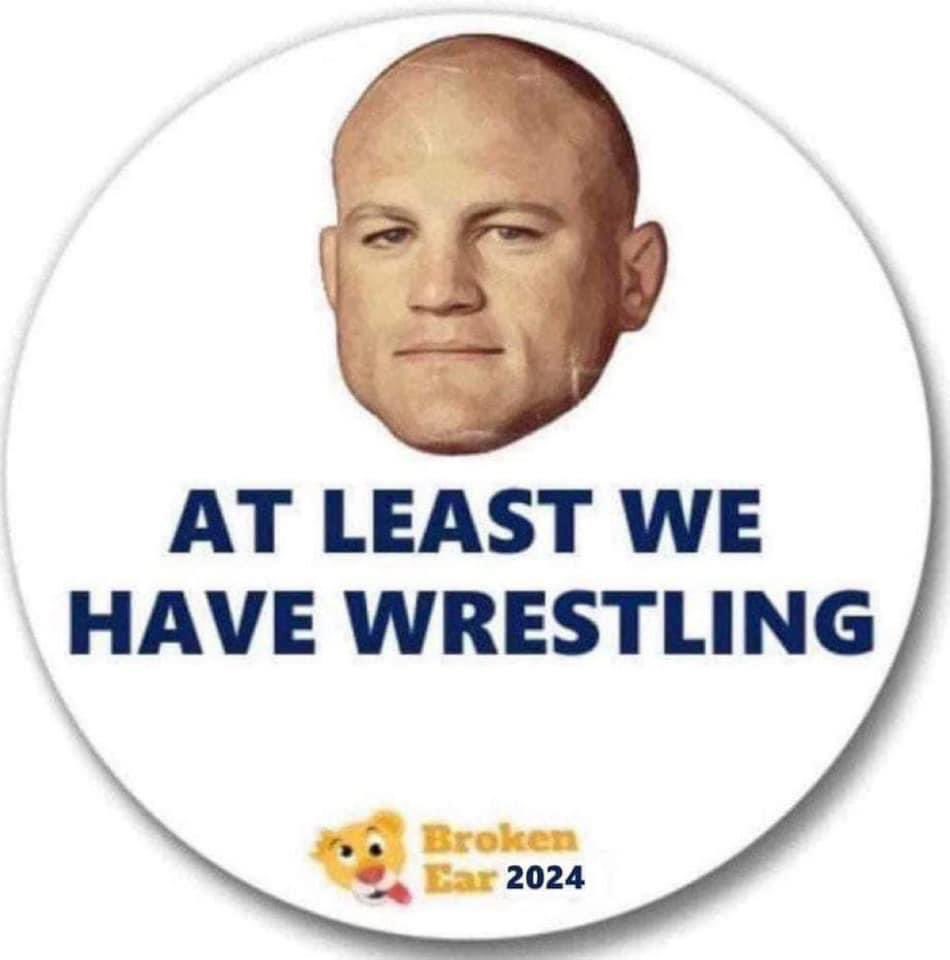 “At Least We Have Wrestling” ~ @brokenearbutton