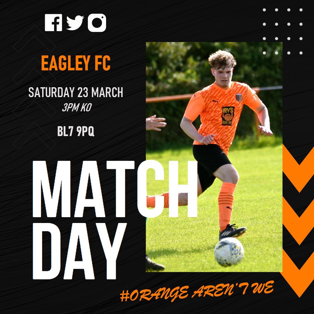 𝐌𝐚𝐭𝐜𝐡 𝐃𝐚𝐲. 🆚 @Eagley_Football 📅 Saturday 23rd March ⏰ 3pm 📍 BL7 9PQ 💬 #FirstTeam 🟠⚫️