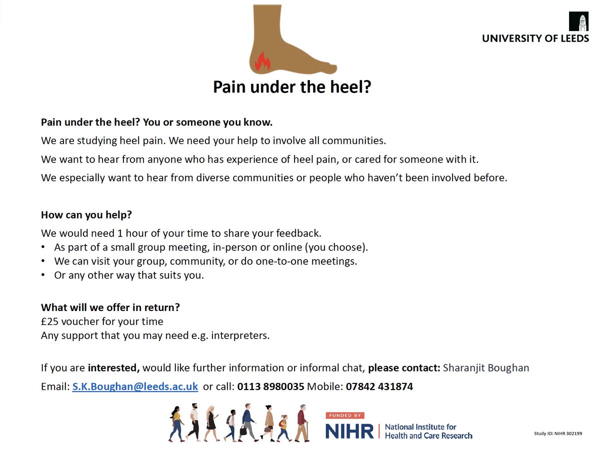 Do you have pain under the heel or does someone you know? The National Institute For Health and Care Research want your help to make their research more inclusive. A £25 voucher is given for 1 hour of your time. If you are interested, contact Sharanjit. s.k.boughan@leeds.ac.uk