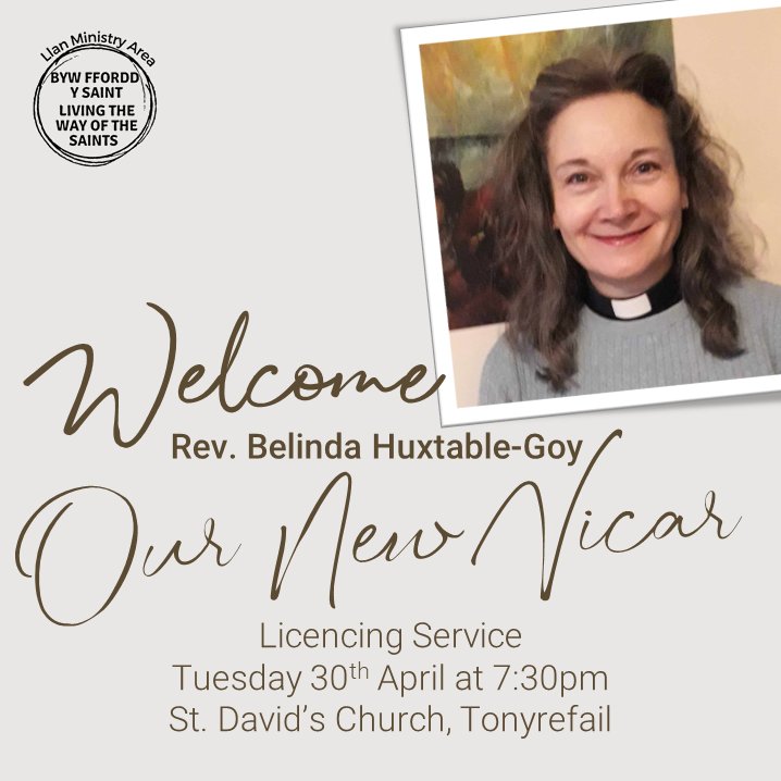 We are delighted to invite you all to St. David’s Church, for a special service, as Bishop Mary Stallard will licence Rev. Belinda Huxtable-Goy as the new Vicar in the Llan Ministry Area, with pastoral responsibility for #Tonyrefail and #GilfachGoch