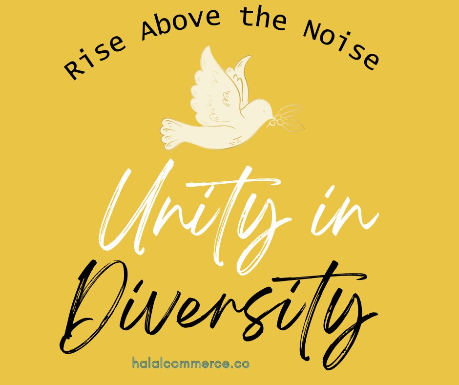 🌟 Rise Above the Noise 📷We at Halal Commerce choose to focus on unity, respect, and understanding. We believe in the power of inclusivity and the beauty of diversity.  Let's rise above the noise, and choose love, respect, and understanding. Let's choose Halal Commerce.