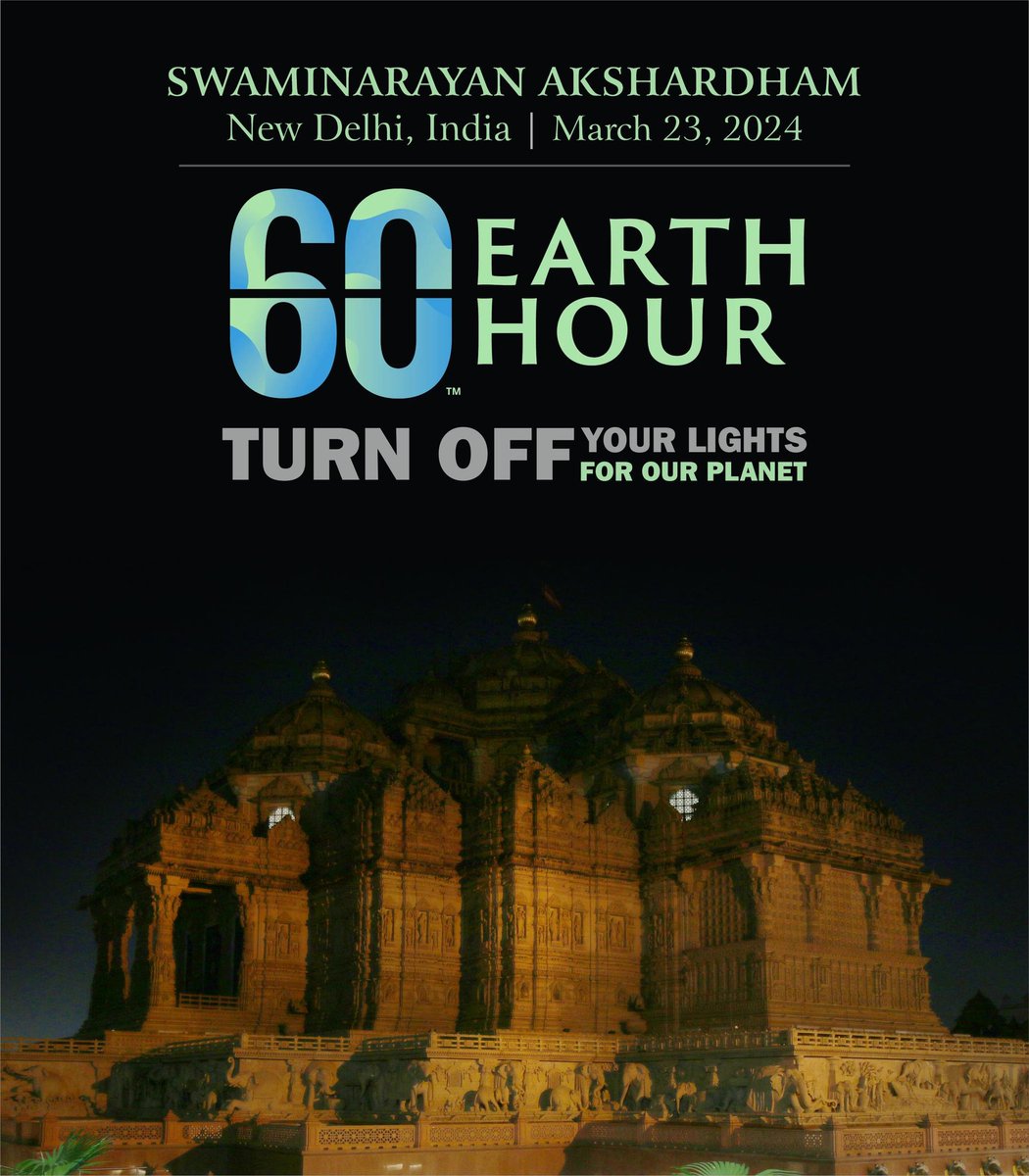 Supporting Earth Hour 2024 at Swaminarayan Akshardham Mandir in New Delhi.