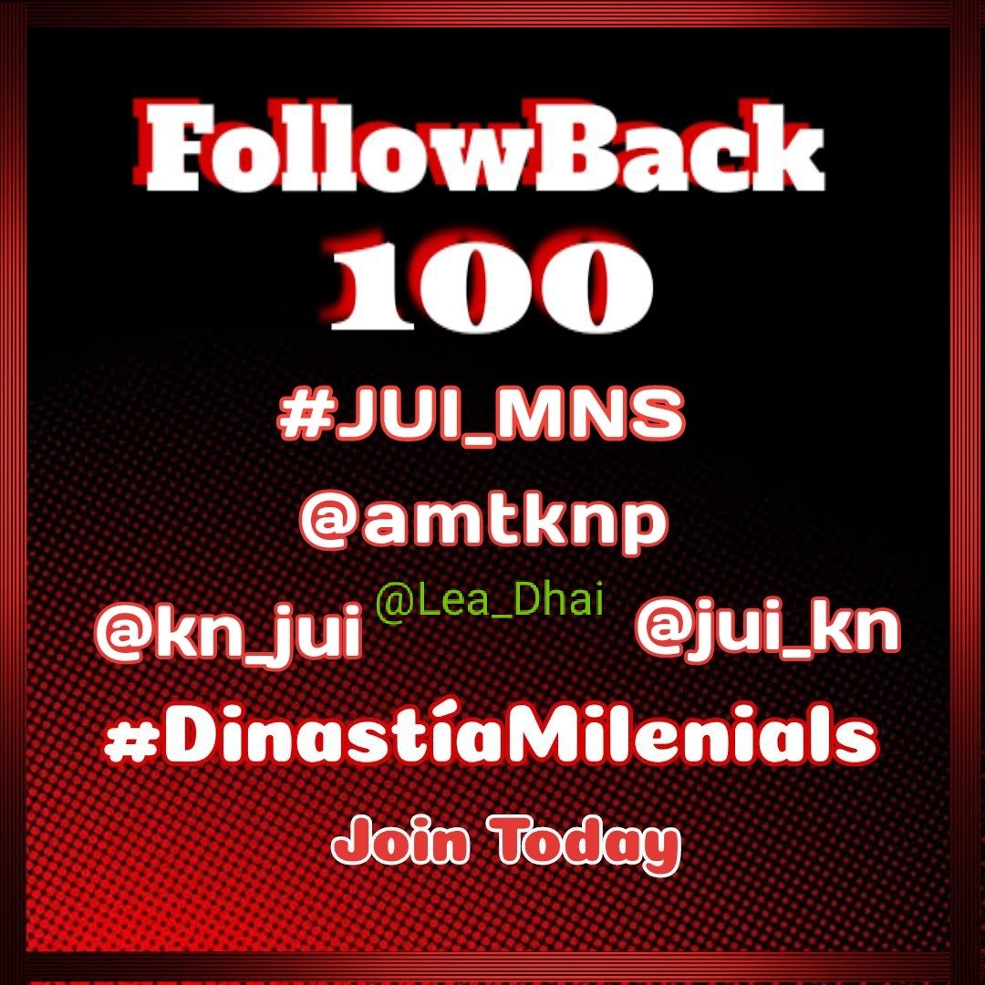 #JUI_MNS L4631 #DinastiaMilenials @kn_jui @Lea_Dhai @Sahara_ii @AdriQba3 @Aldhakia_ @Alejakx @Andy_Love2 @b__b_c @biapeacelove1 @hudgalo @Cahzan_ @caisar0 @CasanovaX8X @db7qp @DeiOPeNoCoringa @denizkaya0009 @dreams_Bcn @DsignOfFate @Eagle_horan @Eclare_Pure @amtknp @jui_kn