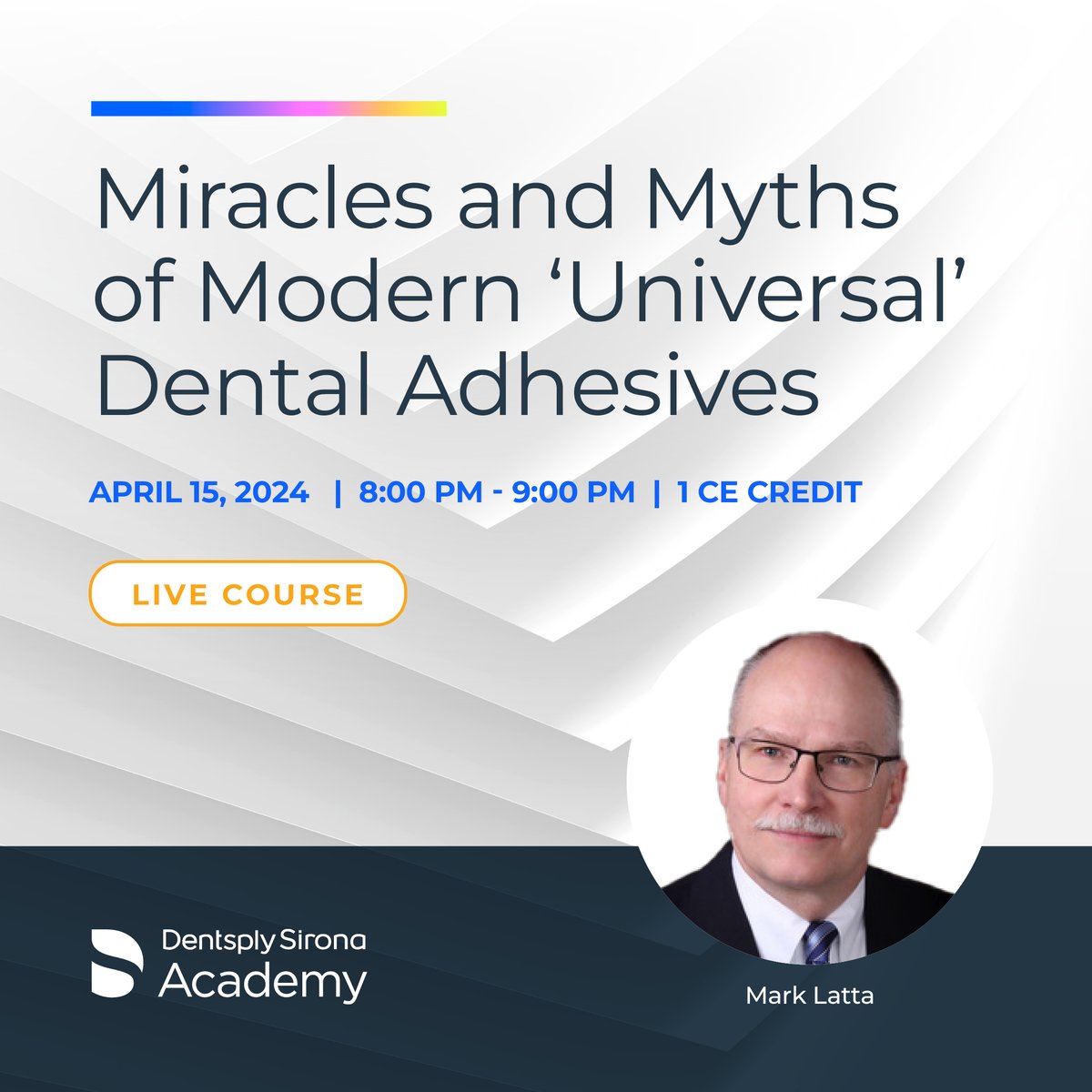 Join Dr. Mark Latta on Monday, April 15, 2024 as he discusses Miracles and Myths of Modern 'Universal' Dental Adhesives and earn 1 CE! Register Today: ms.spr.ly/6014cmyqG