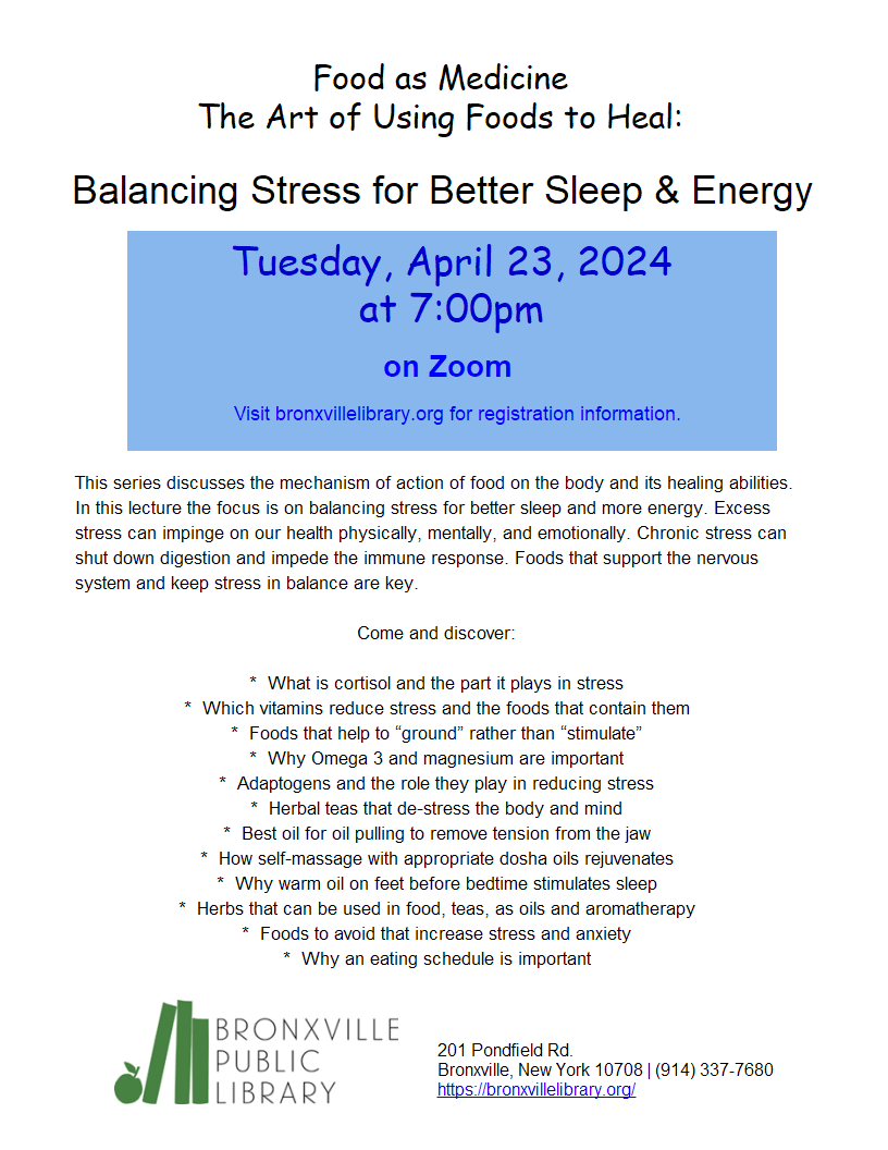 Food as Medicine: The Art of Using Foods to Heal. Balance Stress for Better Sleep and Energy. Register at bronxvillelibrary.org for this virtual session.
#bronxville #bronxvilleny #bronxvillepubliclibrary #foodsthatheal