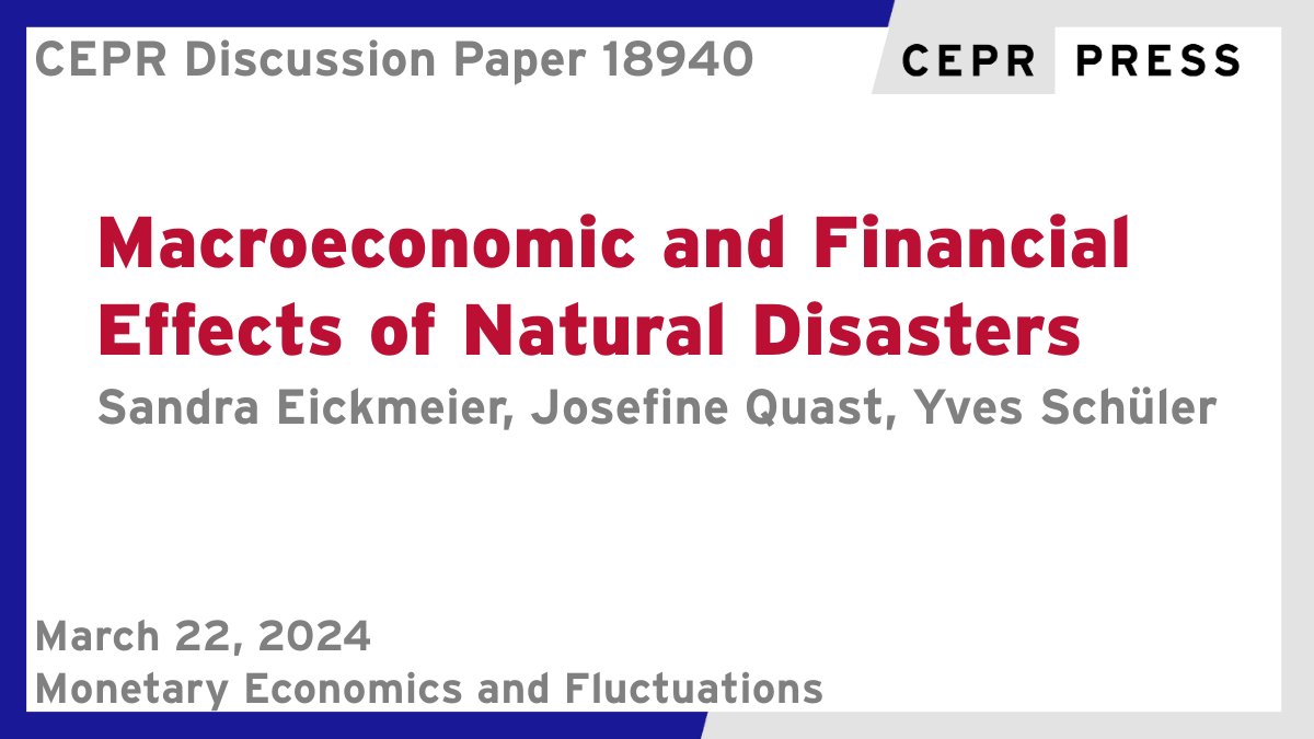 cepr_org's tweet photo. New CEPR Discussion Paper - DP18940
#Macroeconomic and Financial Effects of Natural #Disasters
Sandra Eickmeier @bundesbank @CAMacroAnalysis, Josefine Quast @IMFNews, Yves Schüler @bundesbank 
https://t.co/DSTECI6en0
#CEPR_MEF #economics https://t.co/RRuvvotGbw