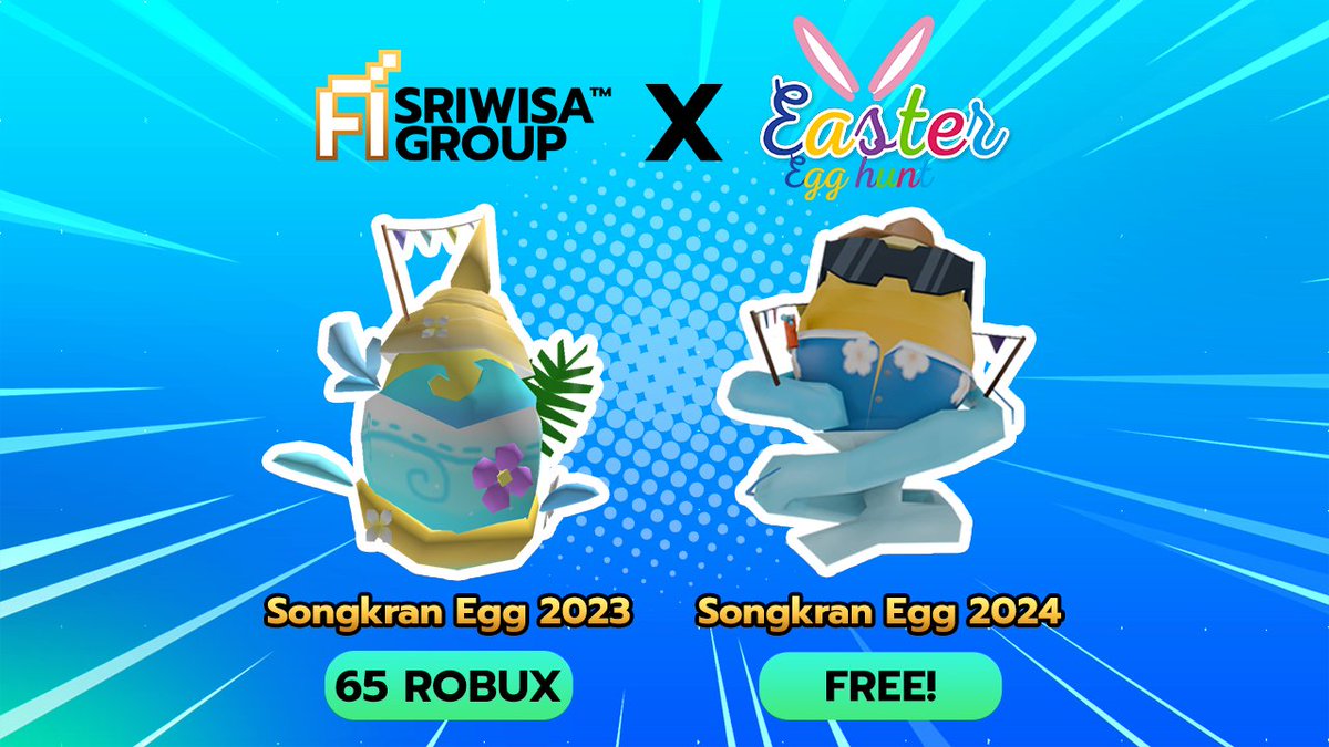 Sriwisa Group presents a collection of UGC Items, Songkran Festival X Easter Festival! 🥚

Songkran Egg 2023: Available form March, 25th to April, 15th for just 65 Robux!
Songkran Egg 2024: Can be obtained from the Egg Launcher in Songkran Festival: The Splash Kingdom. 

#egghunt