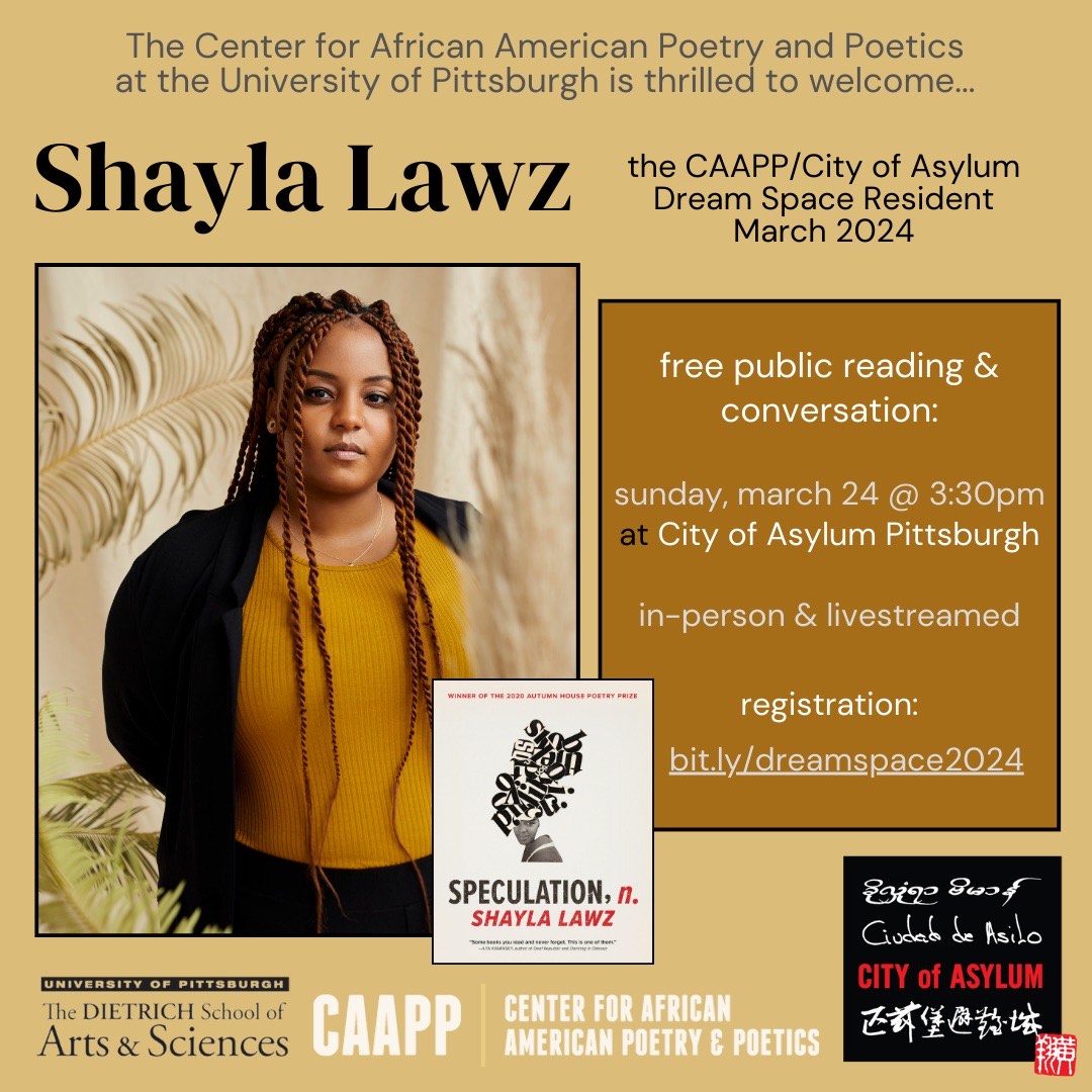 Tomorrow, join @shaylalawz and @CAAPPoetics at @CityofAsylum for a reading of Shay's newest work developed during her Dream Space Residency. @littsburgh