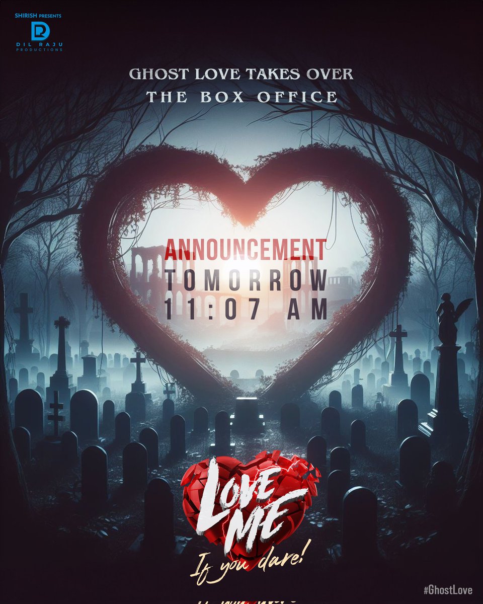 Enough looking for a fairy tale love. Get ready for a scary tale love ❤️‍🔥 #LoveMe - '𝑰𝒇 𝒚𝒐𝒖 𝒅𝒂𝒓𝒆' ANNOUNCEMENT tomorrow at 11.07 AM 💥 Stay tuned! #GhostLove 💘 @AshishVoffl @iamvaishnavi04 @mmkeeravaani @pcsreeram #ArunBhimavarapu @artkolla @HR_3555 #HanshithaReddy