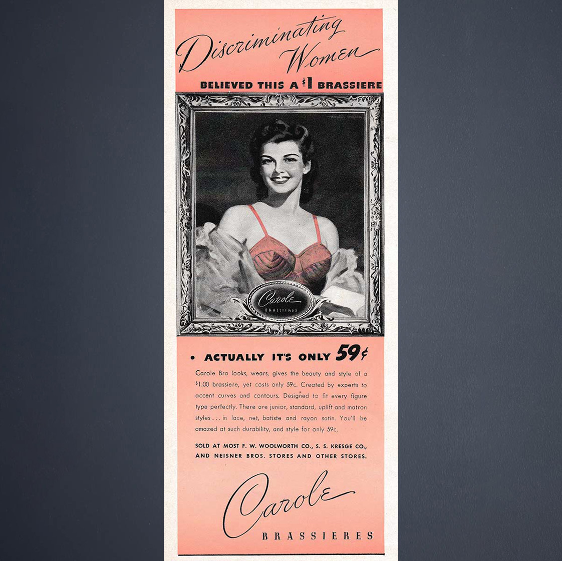 New to our digital collection, this 1940s advertisement for a brassiere by Carole Brassieres plays up the inexpensive cost of the product, claiming that “Discriminating women believed this a $1 brassiere .. actually it’s only 59¢.” underpinningsmuseum.com/museum-collect…