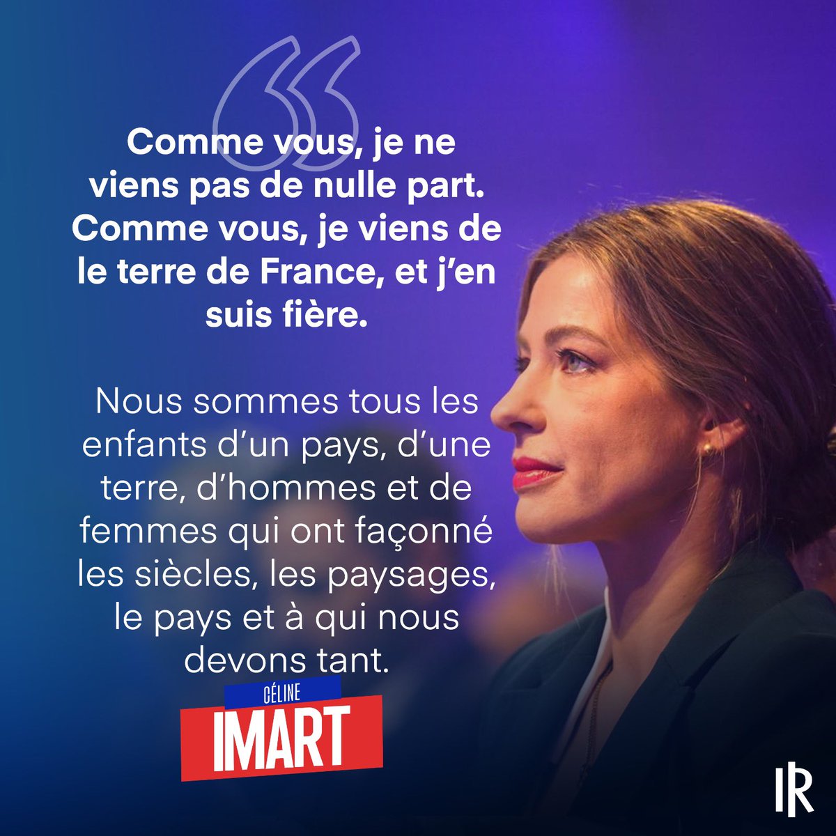 Comme vous, je ne viens pas de nulle part. Comme vous, je viens de la terre de France, et j’en suis fière. Nous sommes tous les enfants d’un pays, d’une terre, d’hommes et de femmes qui ont façonné les siècles, les paysages, le pays et à qui nous devons tant #AvecBellamy